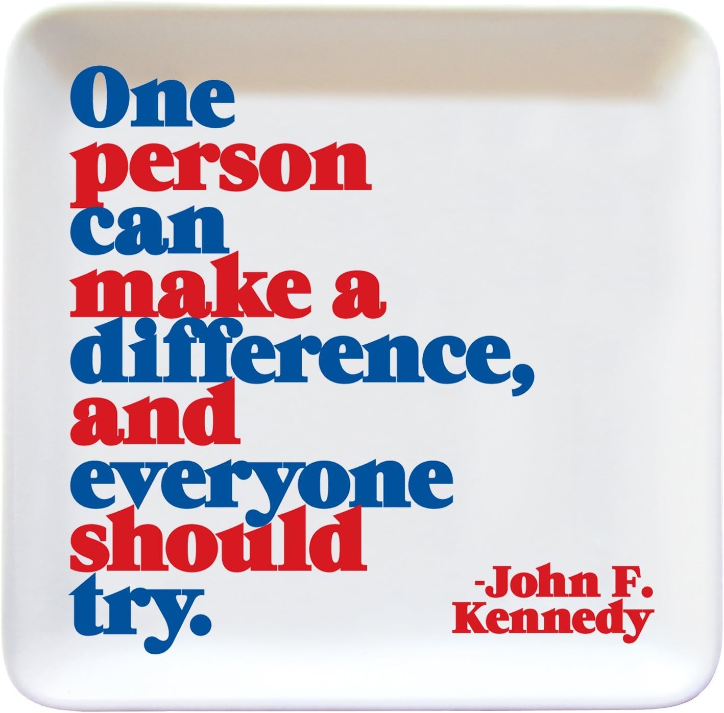Quotable Dish - Sh One Person Can