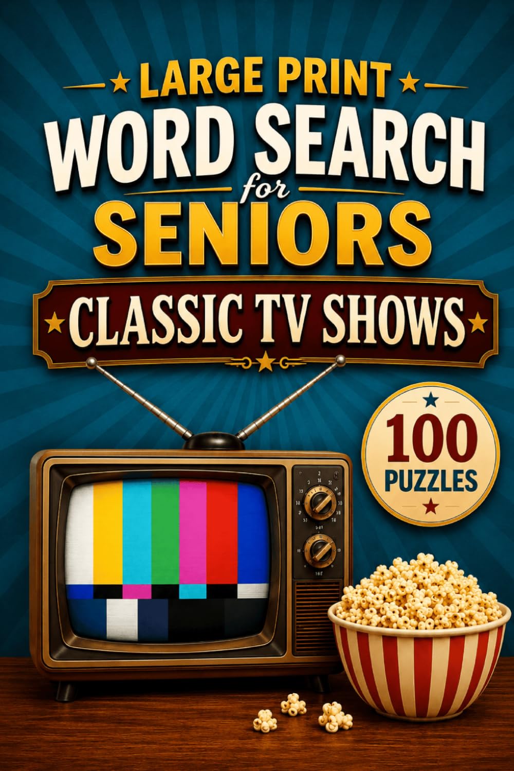 Large Print Word Search for Seniors: Classic TV Shows: 100 Nostalgic Word Search Puzzles Featuring Favorite Sitcoms, Westerns, Game Shows, and Television Memories