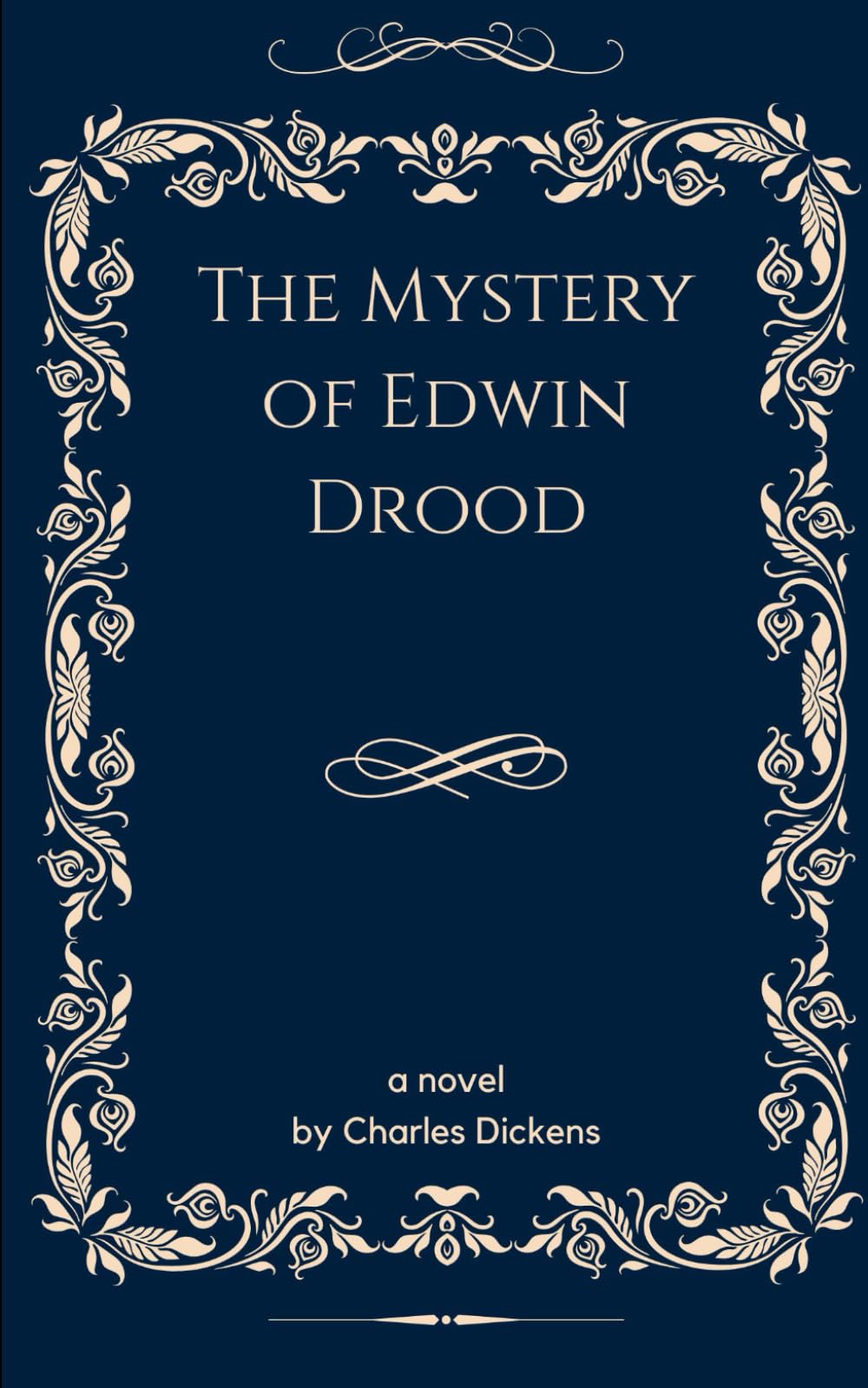 The Mystery of Edwin Drood: An Original and Unabridged Edition with Original Illustrations