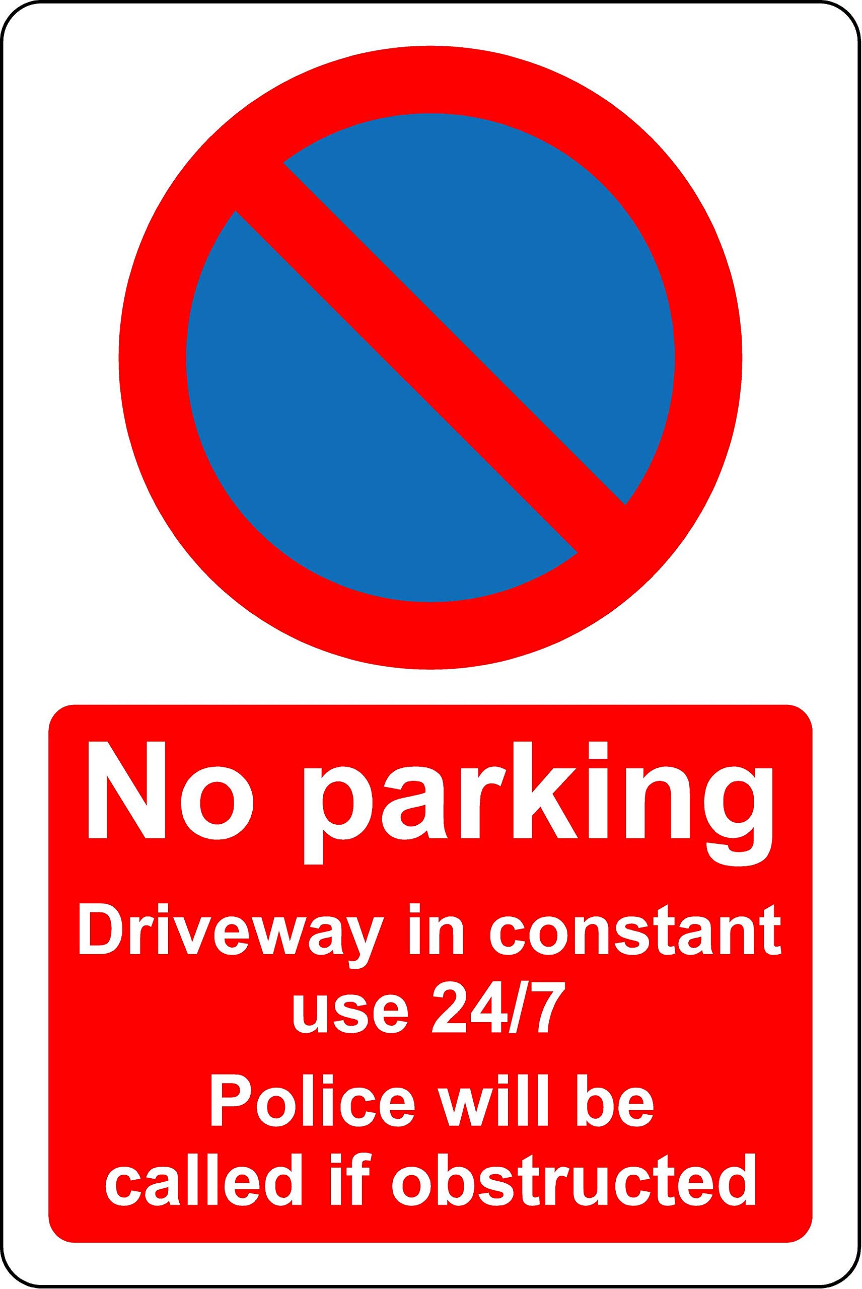 No parking driveway in constant use 24/7 Police will called if obstructed Safety sign - 3mm Aluminium sign 300mm x 200mm