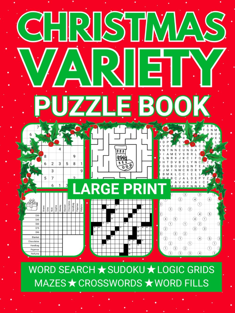 Large Print Christmas Variety Puzzle Book: Relaxing Mixed Brain Activites for Adults Including Sudoku, Crosswords, Word Searches, and Logic Grids (Variety Puzzle Books for Adults)