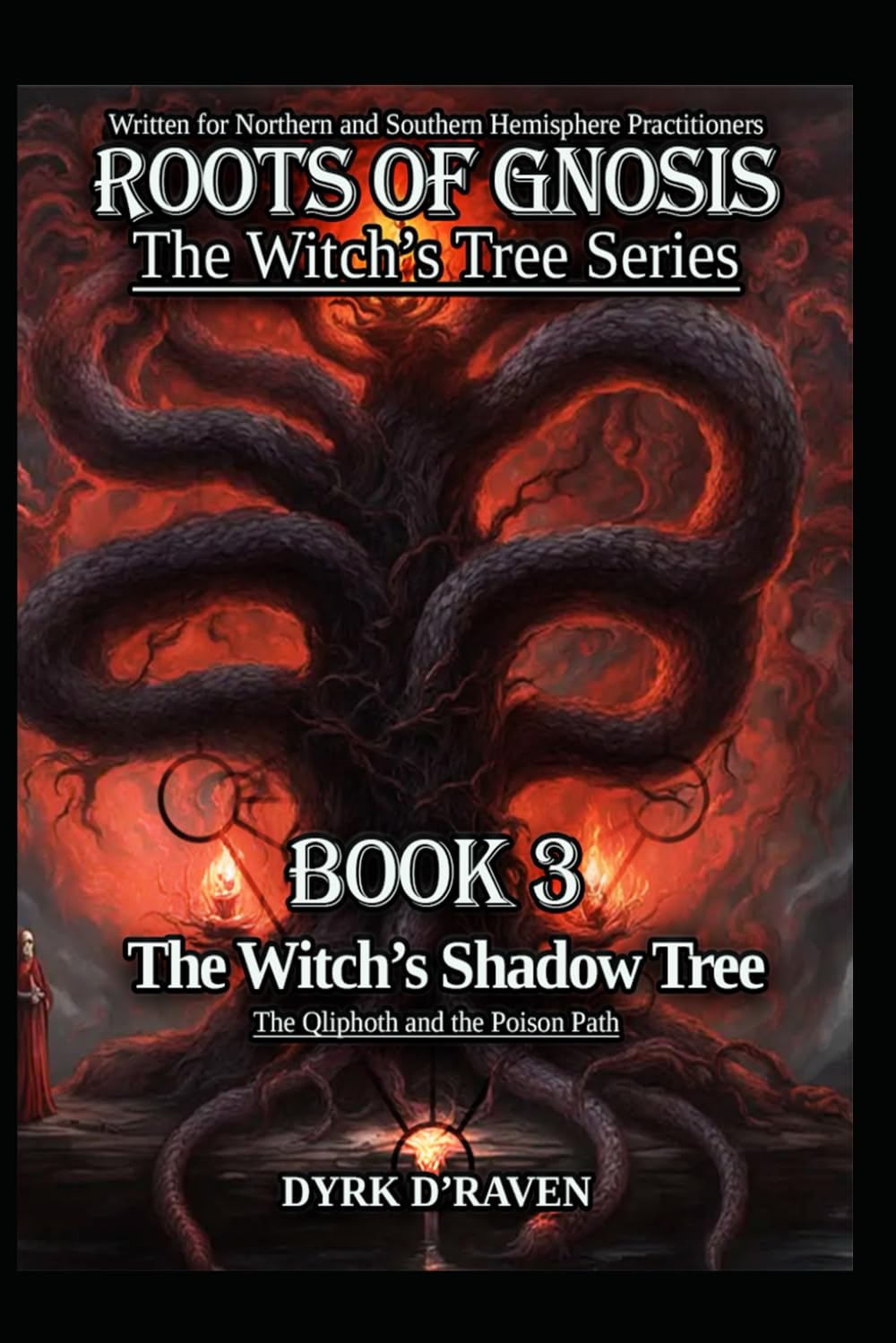 The Witch’s Shadow Tree: The Qliphoth and the Poison Path: 3 (Roots of Gnosis - The Witch's Tree Series)