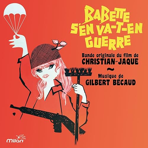 Babette s'en vaten guerre (Bande Originale du film) von Gilbert Bécaud bei Amazon Music Babette s'en vaten guerre (Bande Originale du film) von Gilbert Bécaud bei Amazon Music