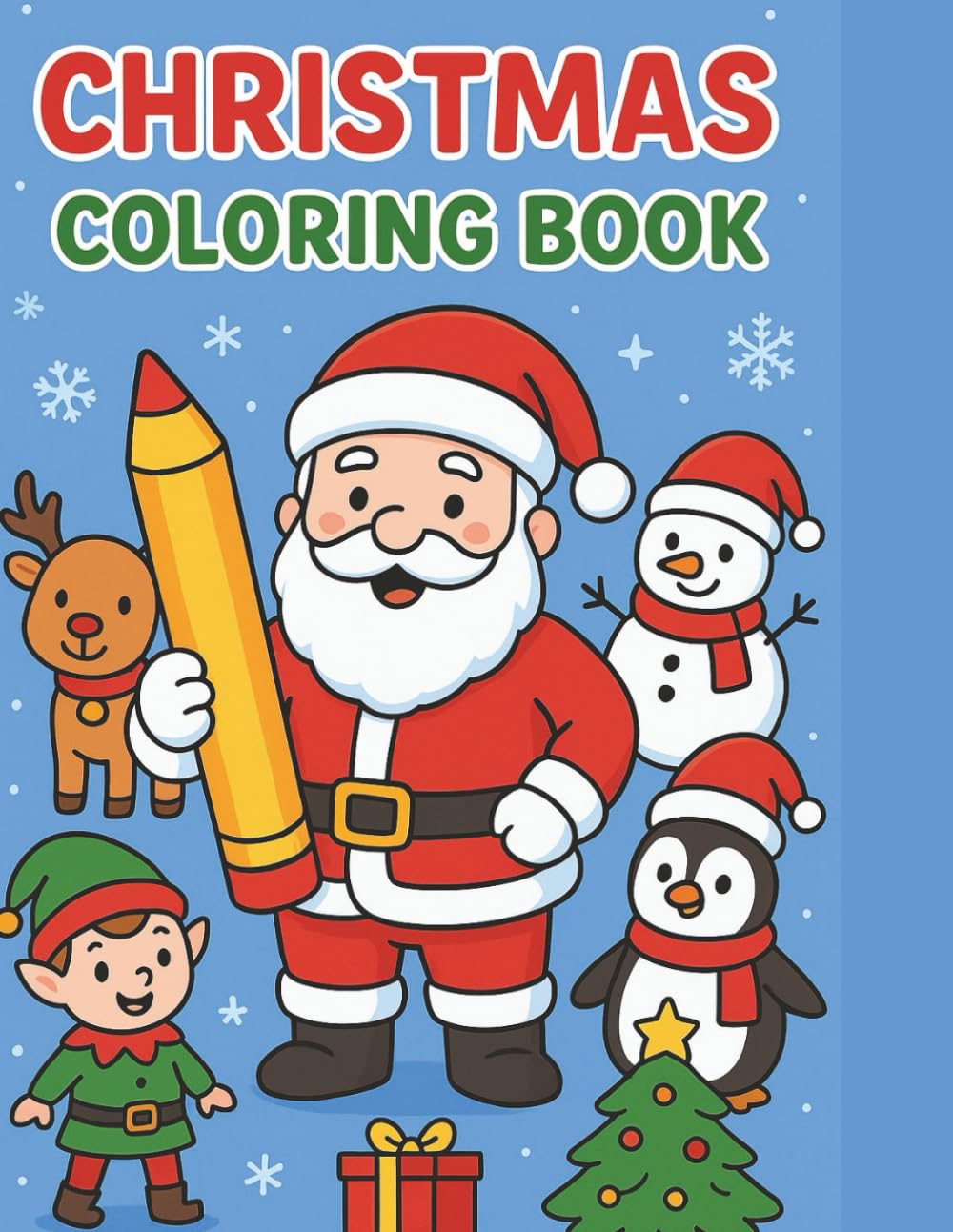 Christmas Coloring Book for Kids: Fun and Easy Holiday Coloring Pages with Santa, Snowmen, Reindeer, and More!