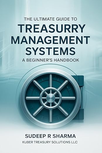 The Ultimate Guide To Treasury Management Systems eBook : Sharma ...