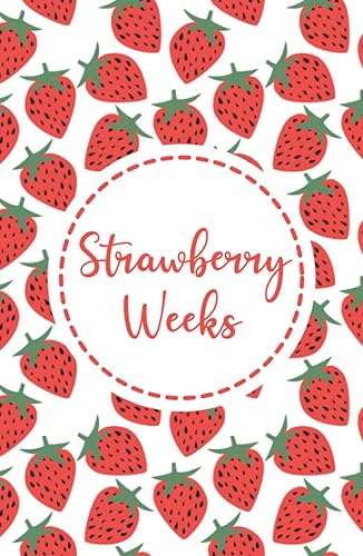 Strawberry Weeks: Period Tracker Journal for Young Girls and Women, Menstrual Cycle Calendar to Keep Track of Your Period Symptoms, 4-Year Monthly Calendar Logbook