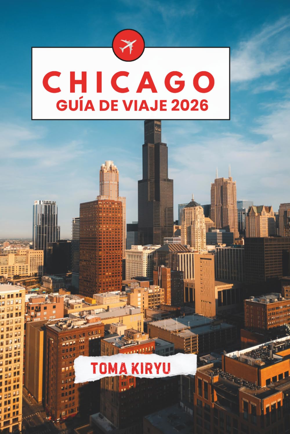 Chicago Guía de Viaje 2026: La guía esencial de las principales atracciones, experiencias inolvidables y lugares favoritos de los lugareños.