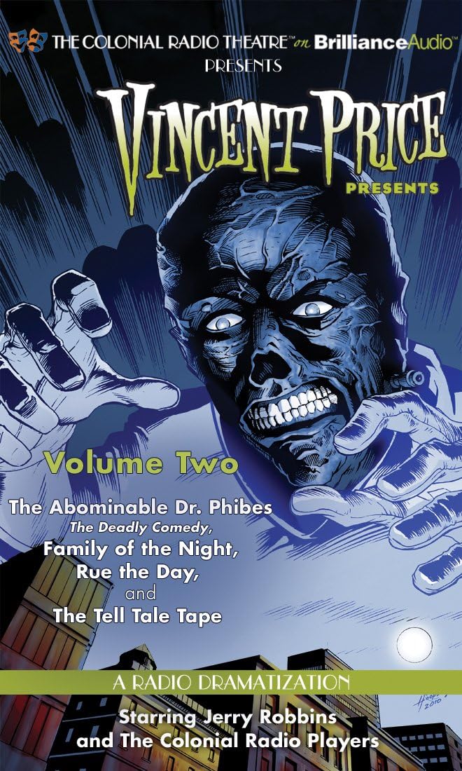 Vincent Price Presents: The Abominable Dr. Phibes, Family of the Night, Rue the Day and The Tell Tale Tape: A Radio Dramatization