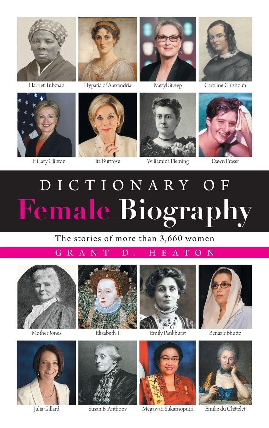 Dictionary of Female Biography: The stories of more than 3,660 women