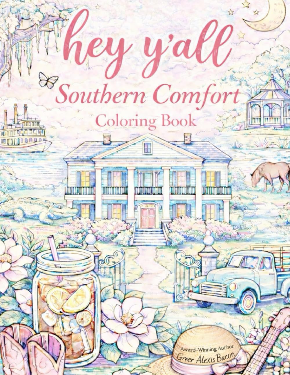 Hey Y'all: Southern Comfort Adult Coloring Book