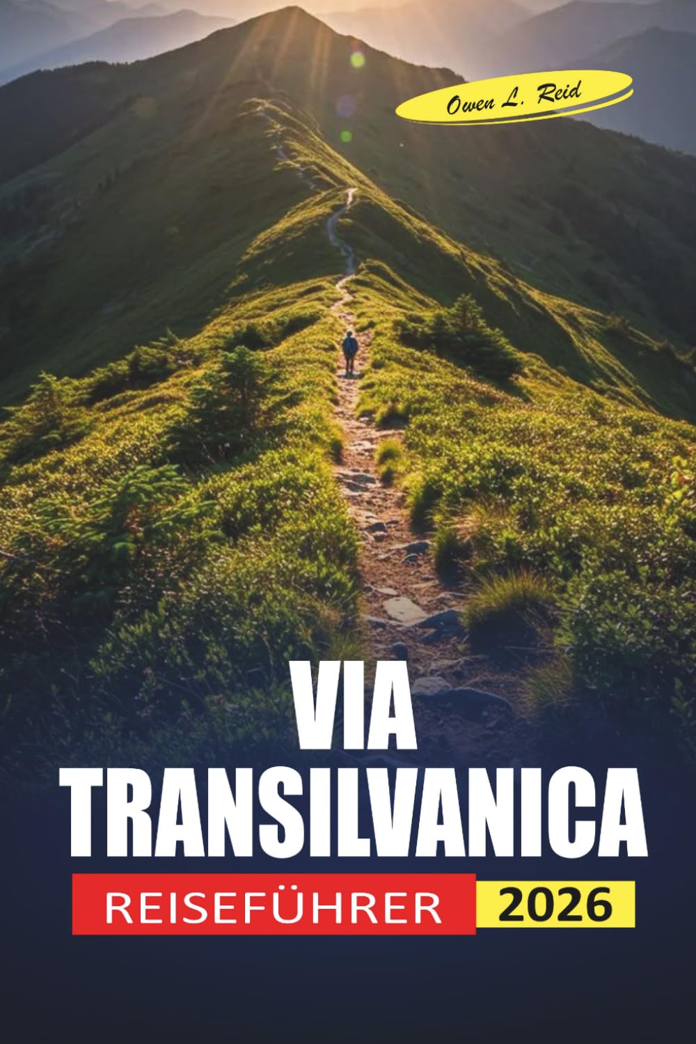 Via Transilvanica reiseführer 2026: Was man einpacken sollte, wo man schlafen kann und wie man jede Etappe des rumänischen Wanderwegs plant