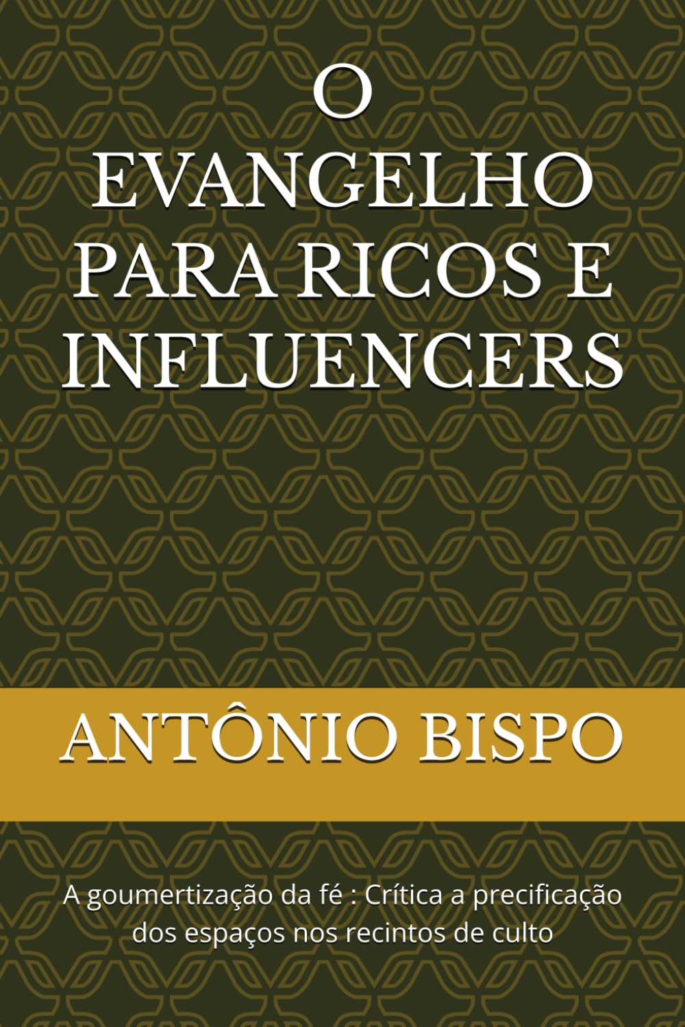 O EVANGELHO PARA RICOS E INFLUENCERS: A goumertização da fé : Crítica a precificação dos espaços nos recintos de culto