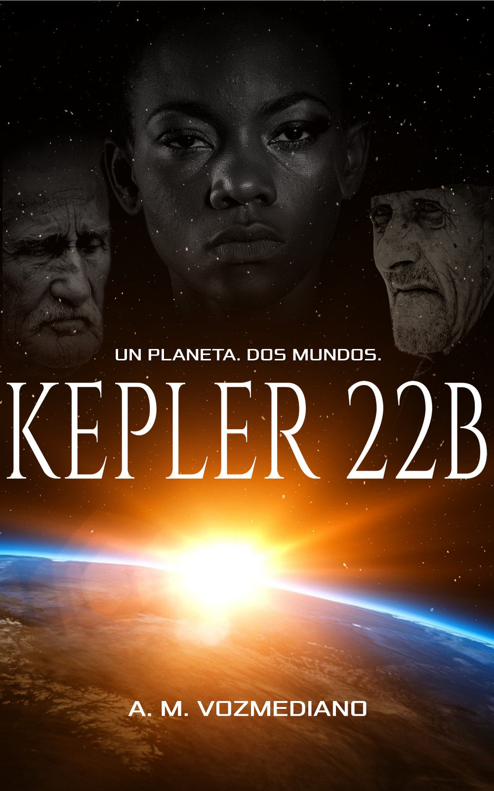 Kepler 22B: Un planeta, dos mundos (Spanish Edition)