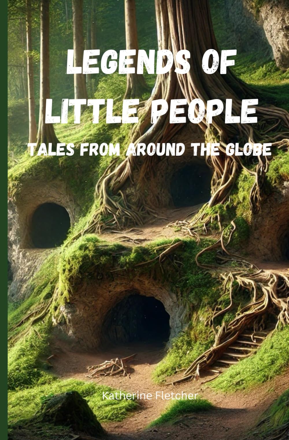 LEGENDS OF LITTLE PEOPLE: Tales From Around the Globe