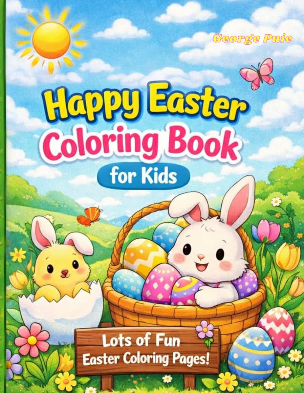 Happy Easter Coloring Books For Kids: Cute Bunnies, Easter Eggs and Spring Fun | 49 Easter Coloring Pages for Kids
