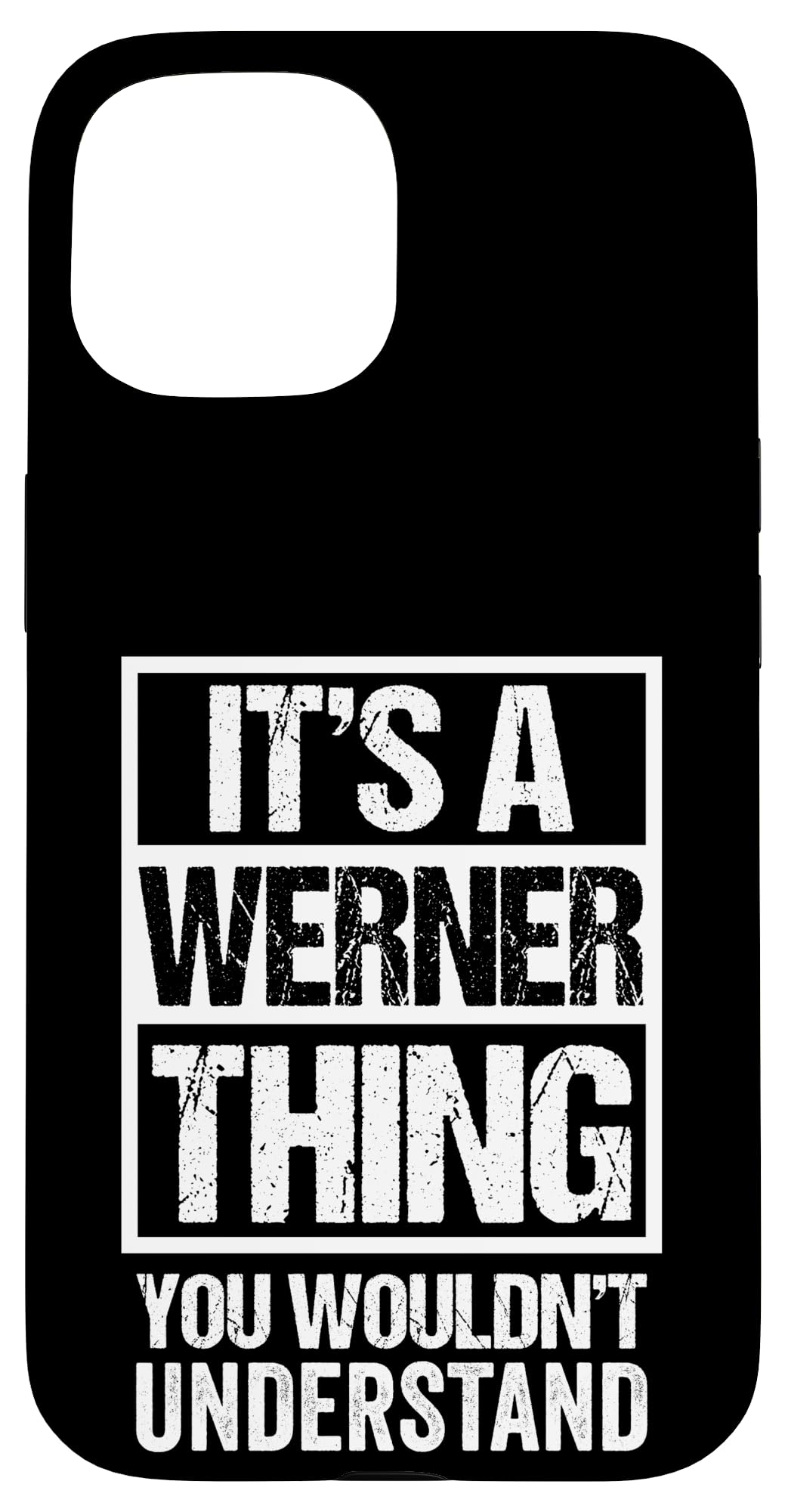 It's A Werner Thing You Wouldn't Understand - First Name Case for iPhone 15