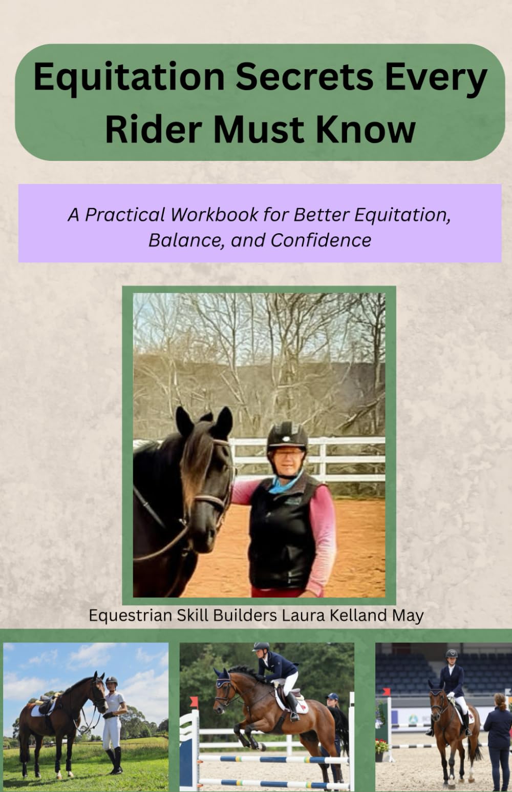 Equitation Secrets Every Rider Must Know: A Practical Workbook for Better Equitation, Balance, and Confidence
