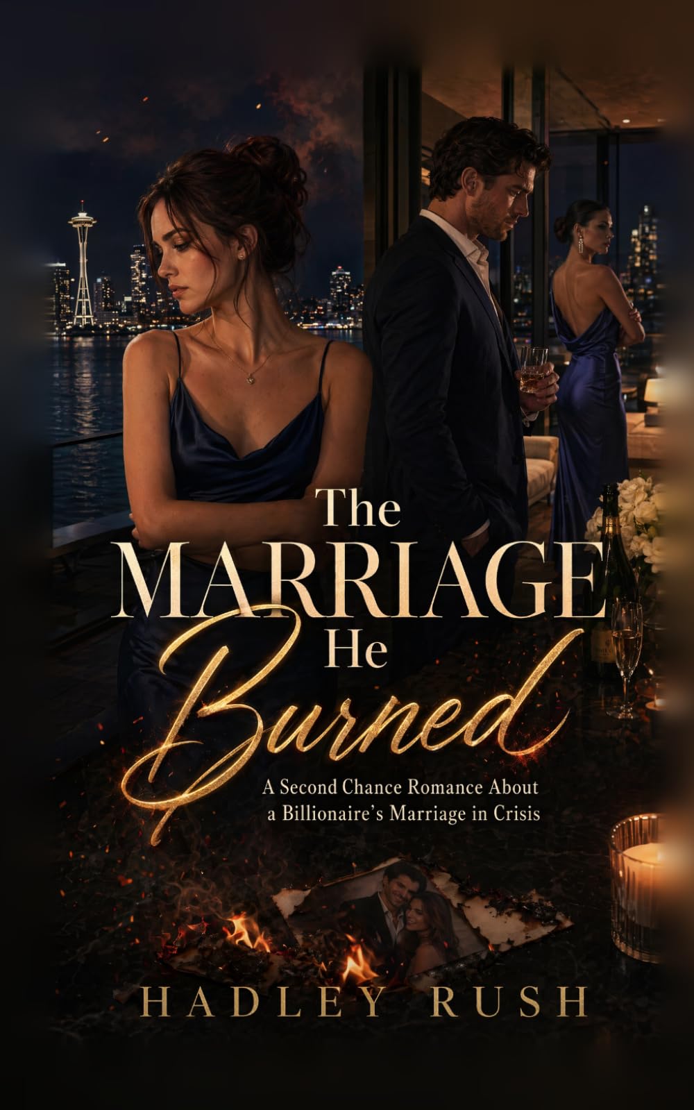 The Marriage He Burned: A Second Chance Romance About a Billionaire's Marriage in Crisis (Groveling Billionaire's Redemption)