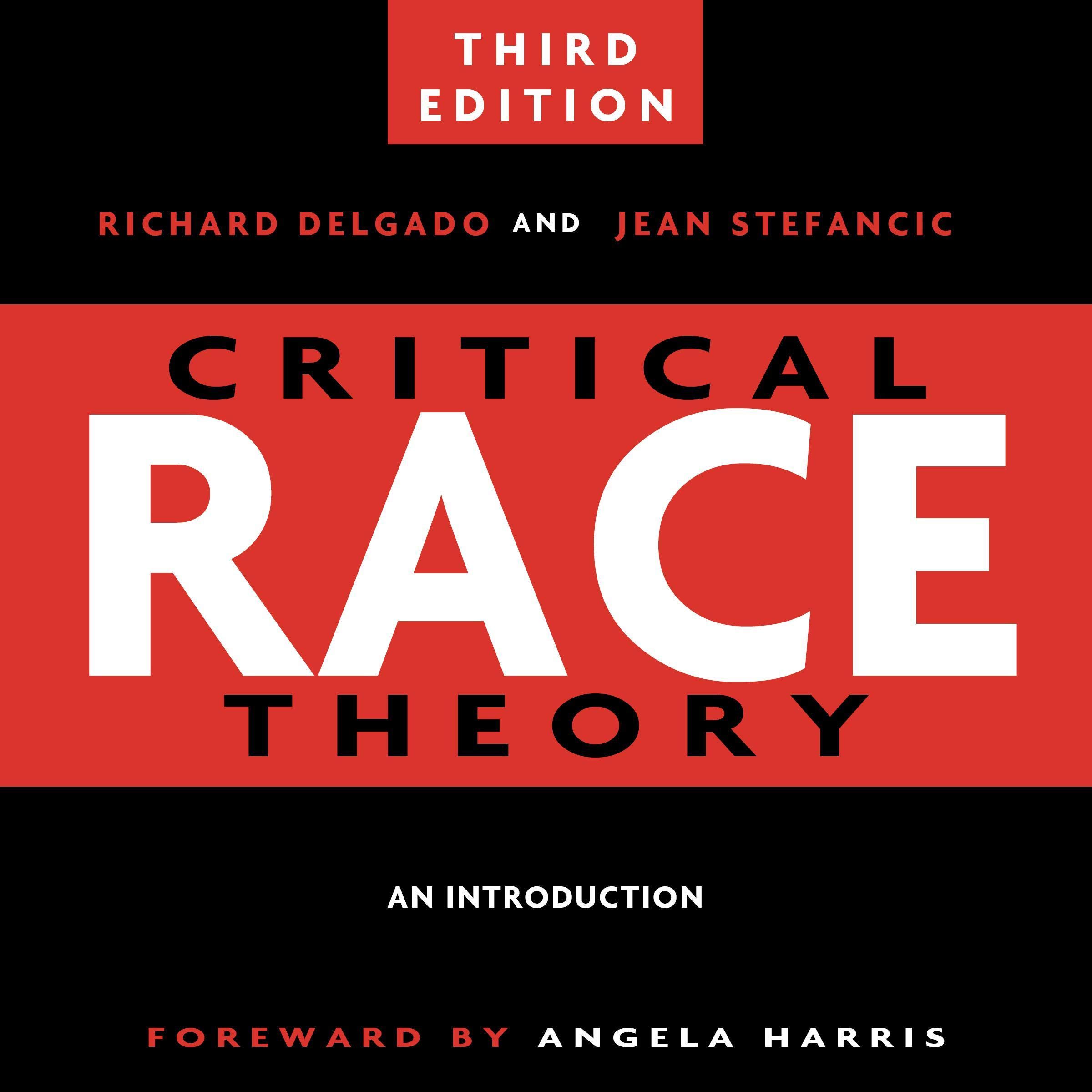 Critical Race Theory: An Introduction, Third Edition
