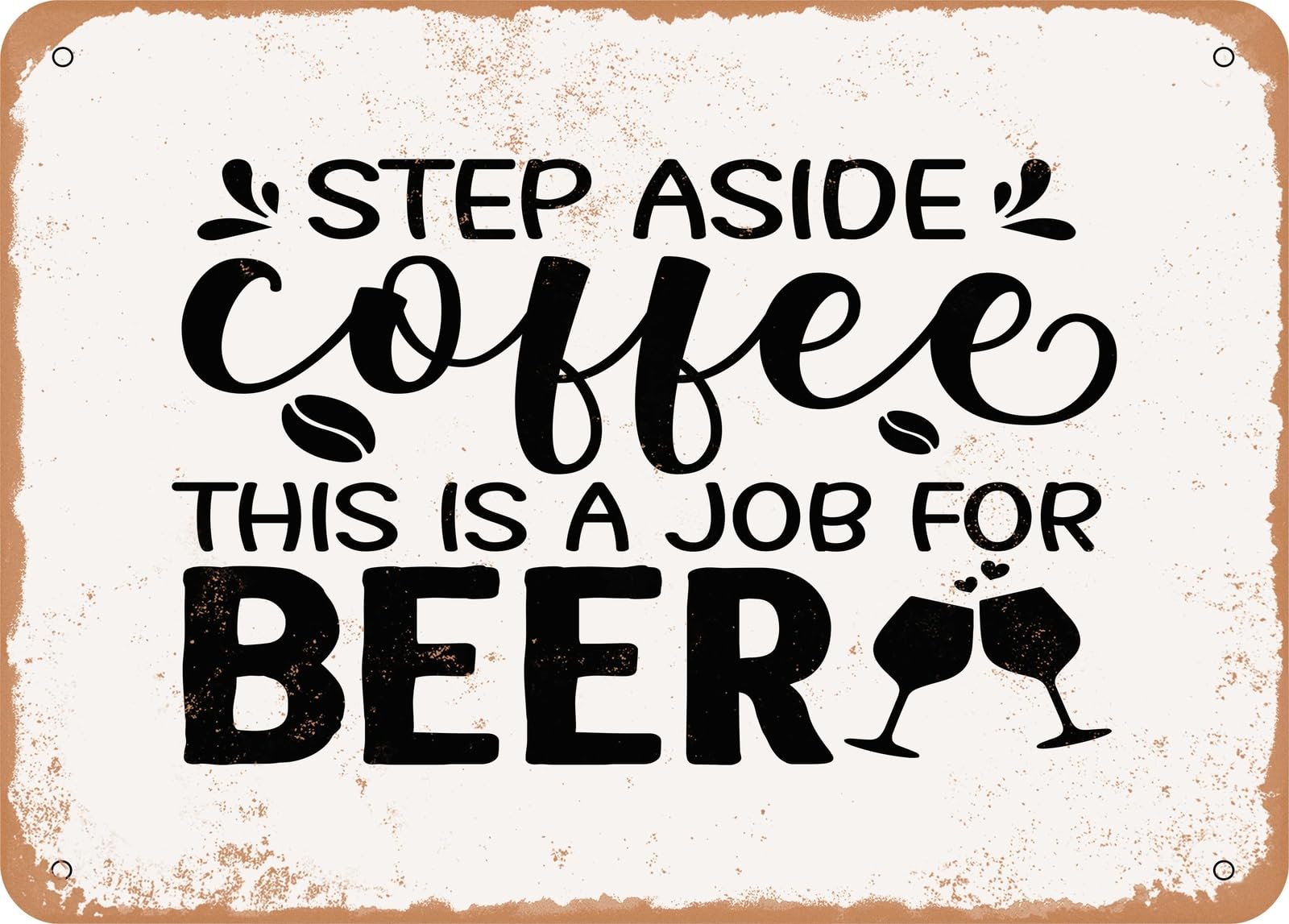Miaomansenstore Metal Sign - Step Aside Coffee This Is A Job For Wine - Vintage Look Sign Home Decor