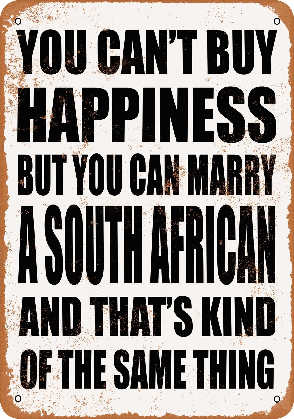 Metal Sign - Marry a SOUTH AFRICAN - Vintage Look home decor