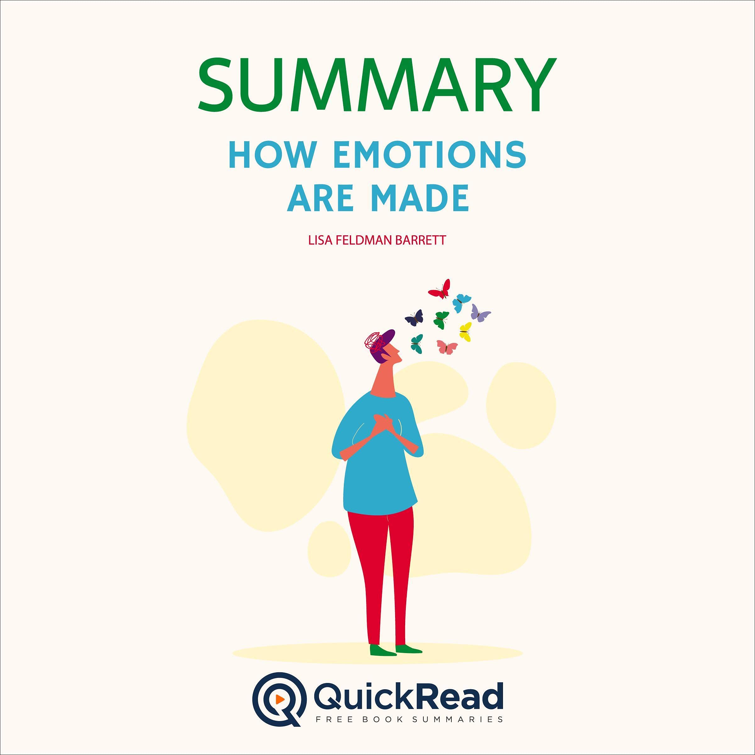 Summary of How Emotions Are Made by Lisa Feldman Barrett