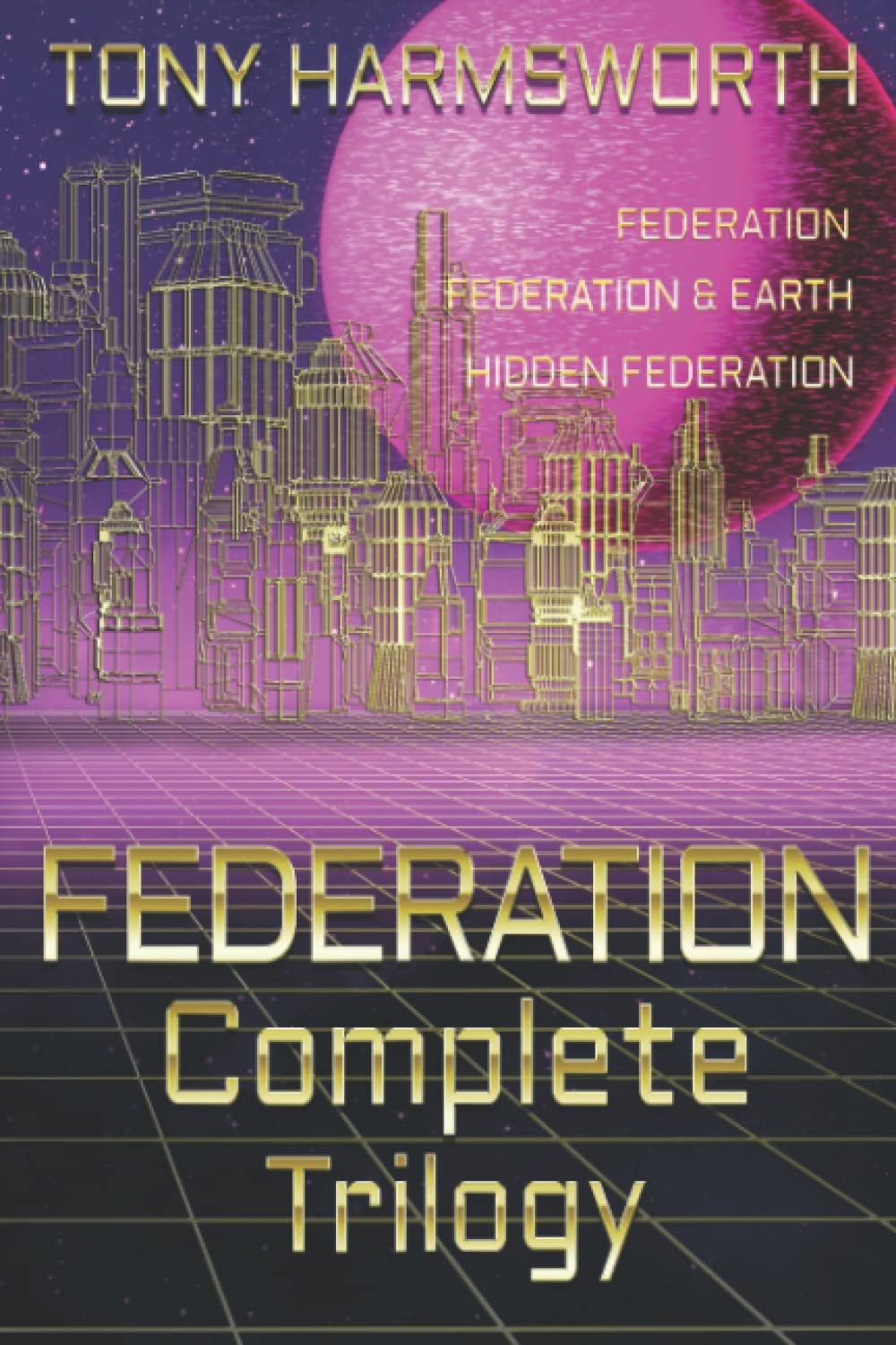 FEDERATION Complete Trilogy: 0 (Federation Trilogy)