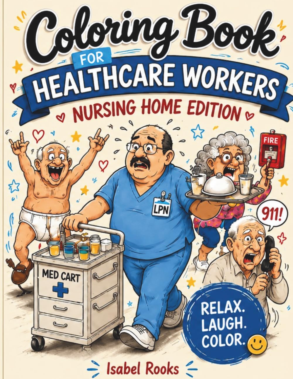 Coloring Book for Healthcare Workers: Nursing Home Edition