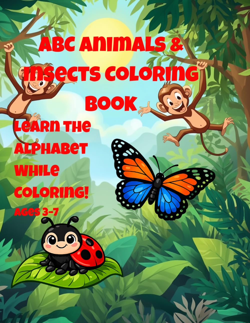 A–Z Animals & Insects Coloring Book: fun coloring pages with easy, realistic animals