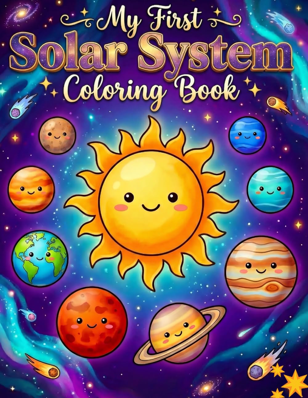 My First Solar System Coloring Book: Size 8.5*11 | Pages 104 | 50 Big Image of Fun and Educational Space Pages for Kids Ages 4–8 for Boys And Girls | Color Test Page Included