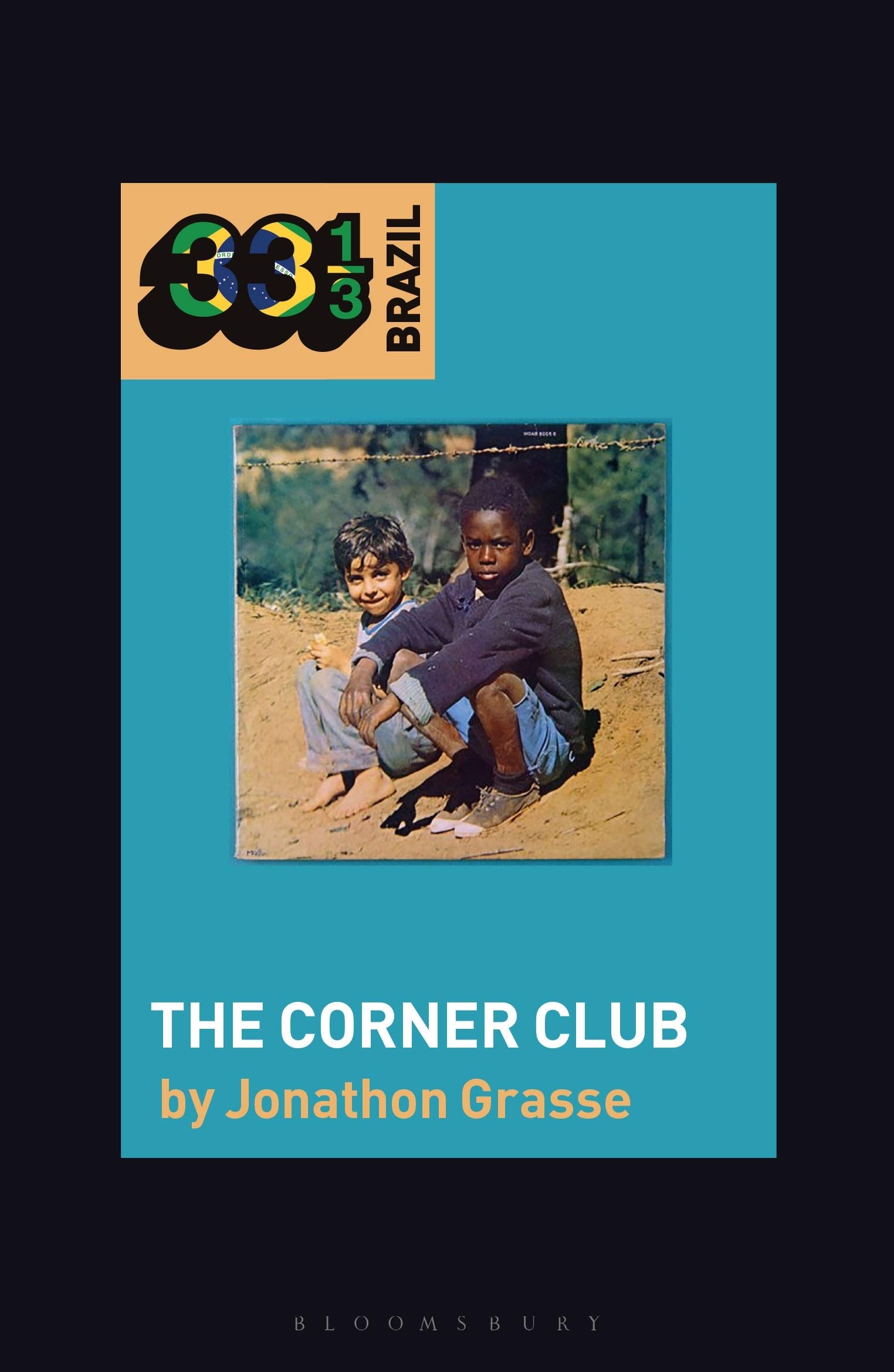 Milton Nascimento and Lô Borges's The Corner Club (33 1/3 Brazil)
