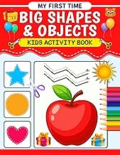 MY first time Big Shapes and Objects: Fun And Easy Dot Marker, Tracing & Scissor Skills Workbook for Kids Ages 3-5 | Learn Big Shapes, Lines & Objects Through Play” (Smart Skills)