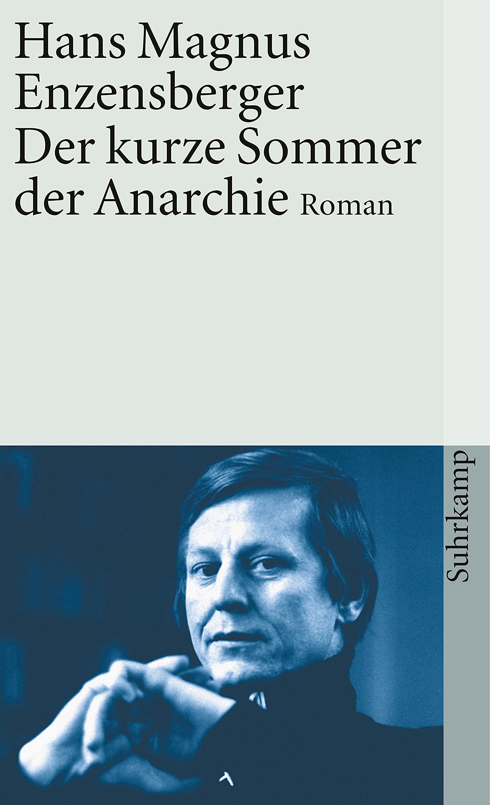 Der Kurze Sommer Der Anarchie: Buenaventura Durrutis Leben und Tod. Roman
