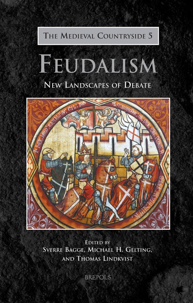 Feudalism: New Landscapes of Debate (Medieval Countryside