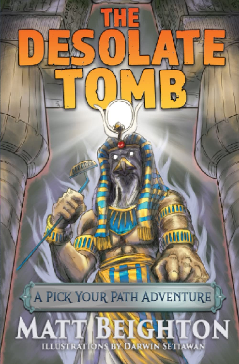 The Desolate Tomb: A Pick Your Path Adventure: 2 (Pick Your Path Adventures)