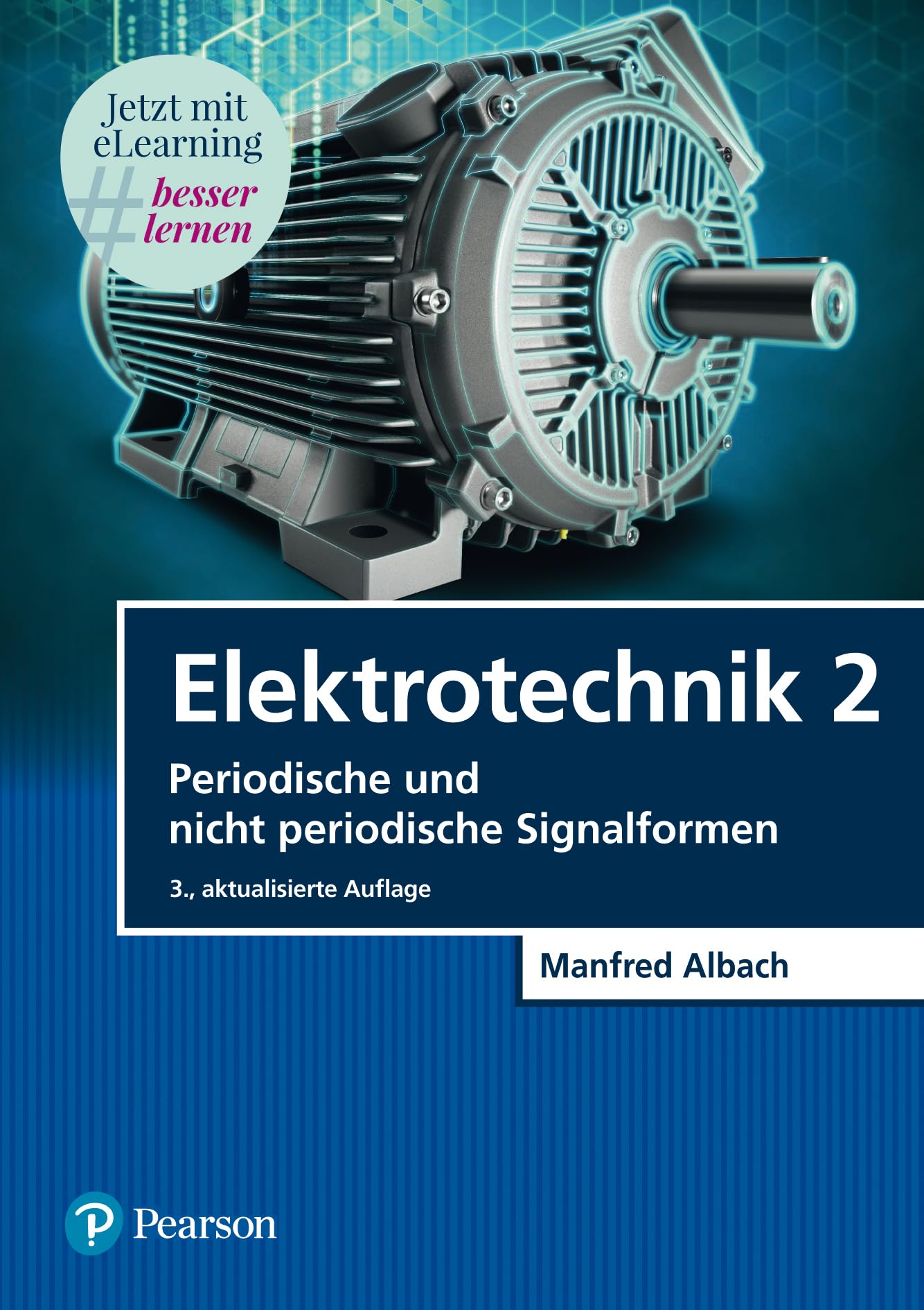 Elektrotechnik 2: Periodische und nicht periodische Signalformen (Pearson Studium - Elektrotechnik)