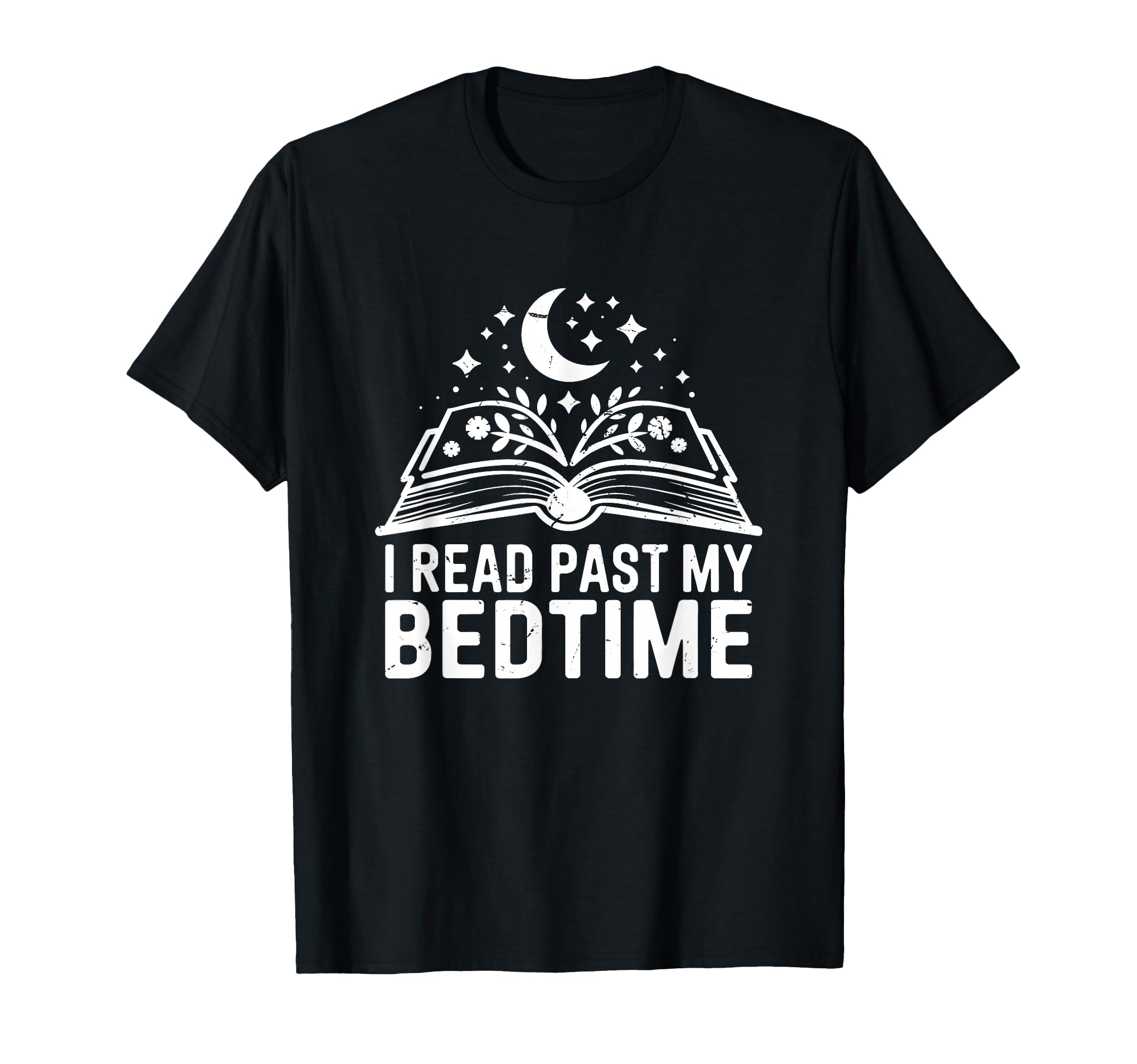 I Read Past My Bedtime Funny Book Lover For Women Men kids T-Shirt