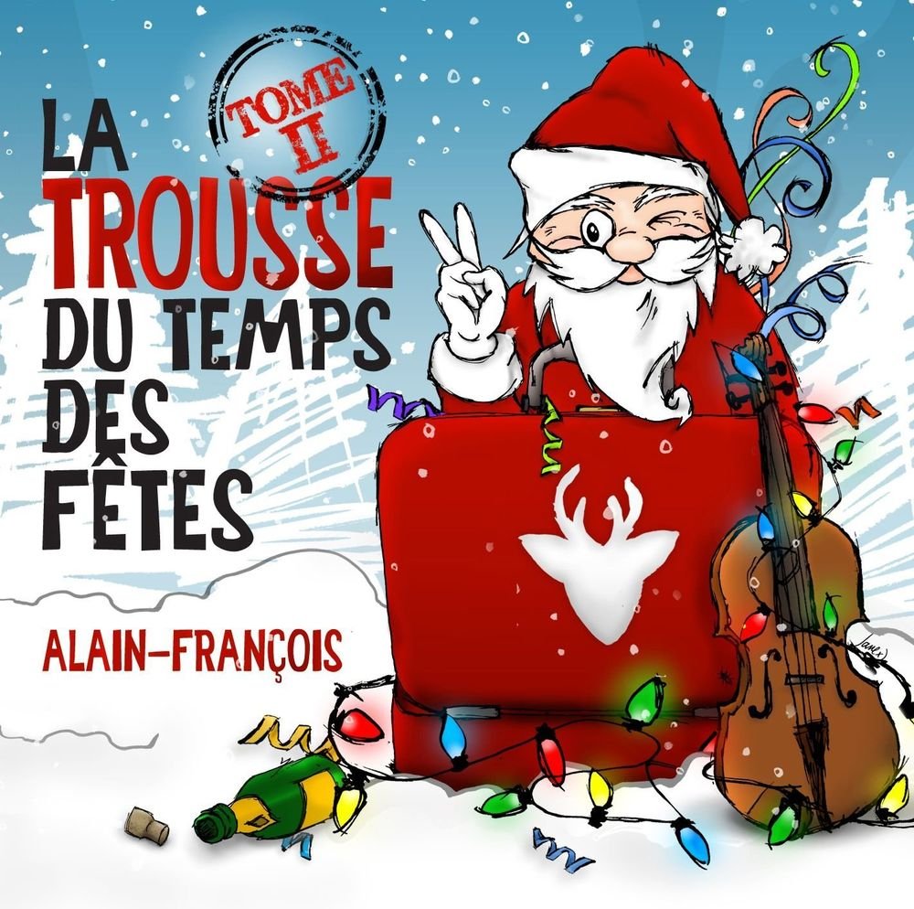 La trousse du temps des Fetes Tome II [Audio CD] Alain-Francois