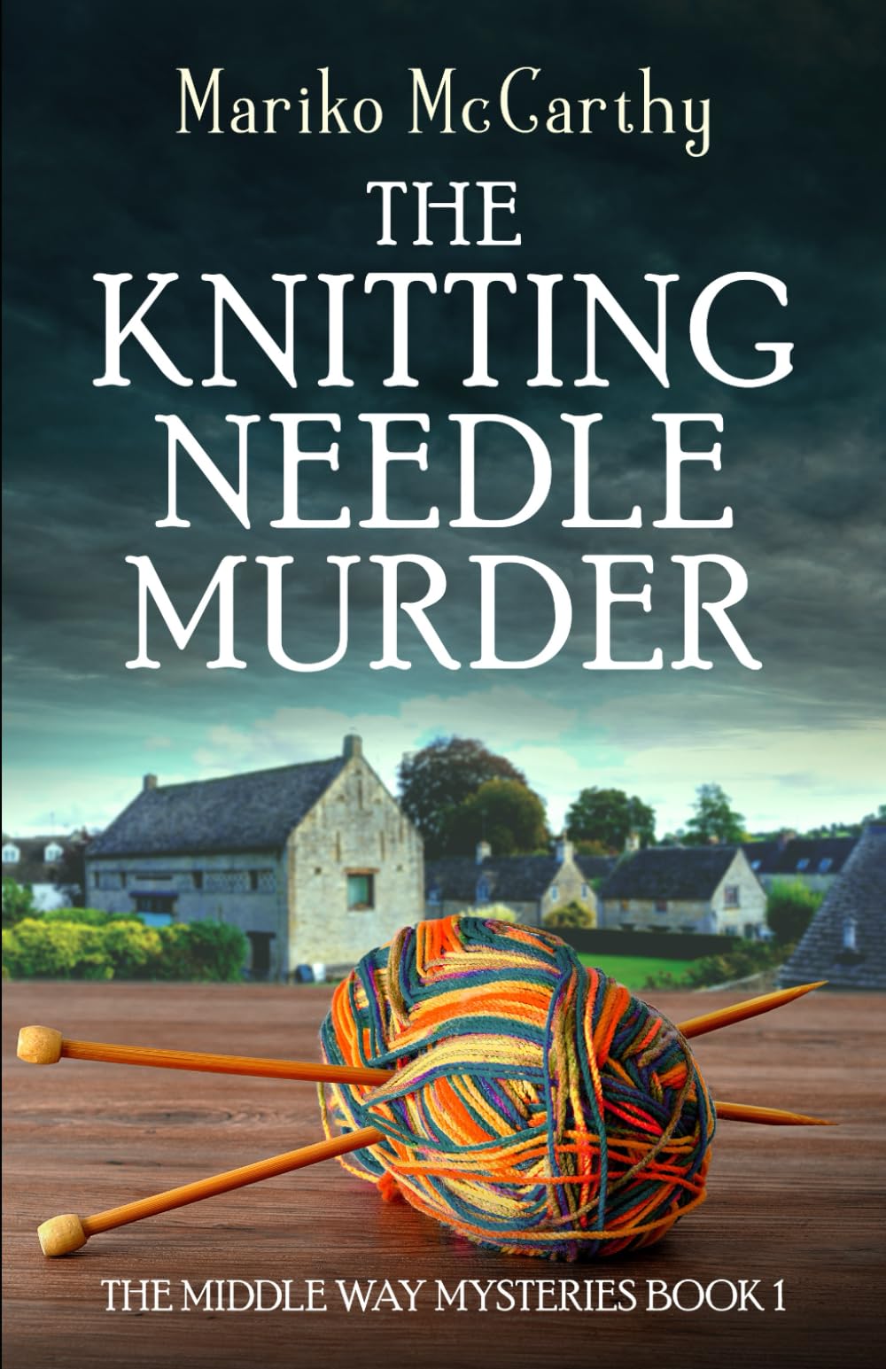 The Knitting Needle Murder (The Middle Way Mysteries)
