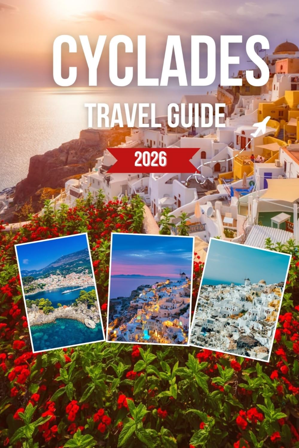 CYCLADES TRAVEL GUIDE 2026