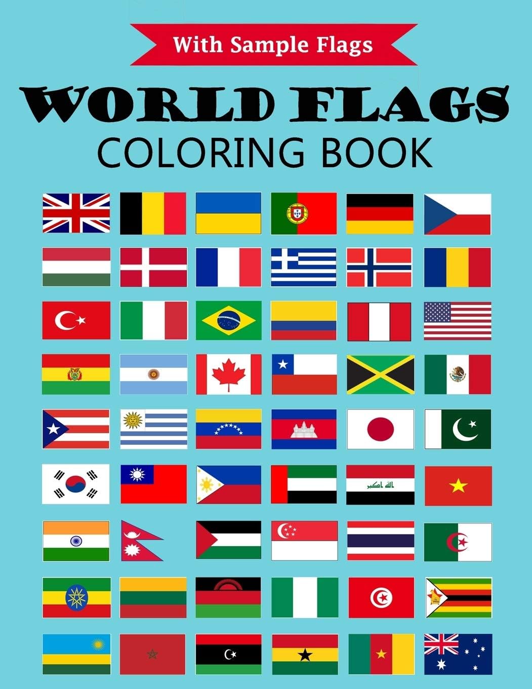 World Flags Coloring Book: With color guides to help | Flags for 50+ countries of the world from all continents | A great geography gift for kids and adults