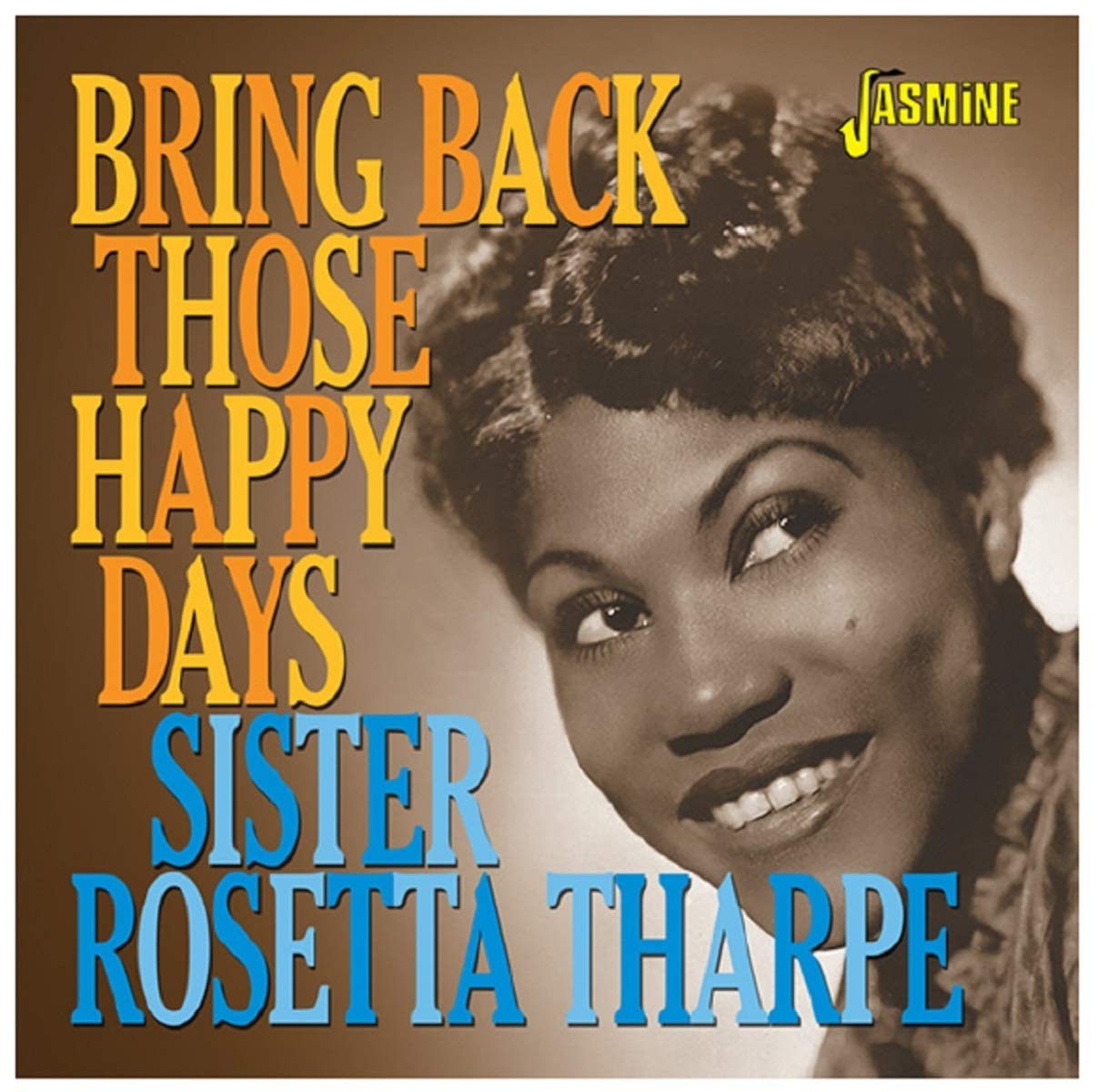 Bring Back Those Happy Days - Greatest Hits and Selected Recordings