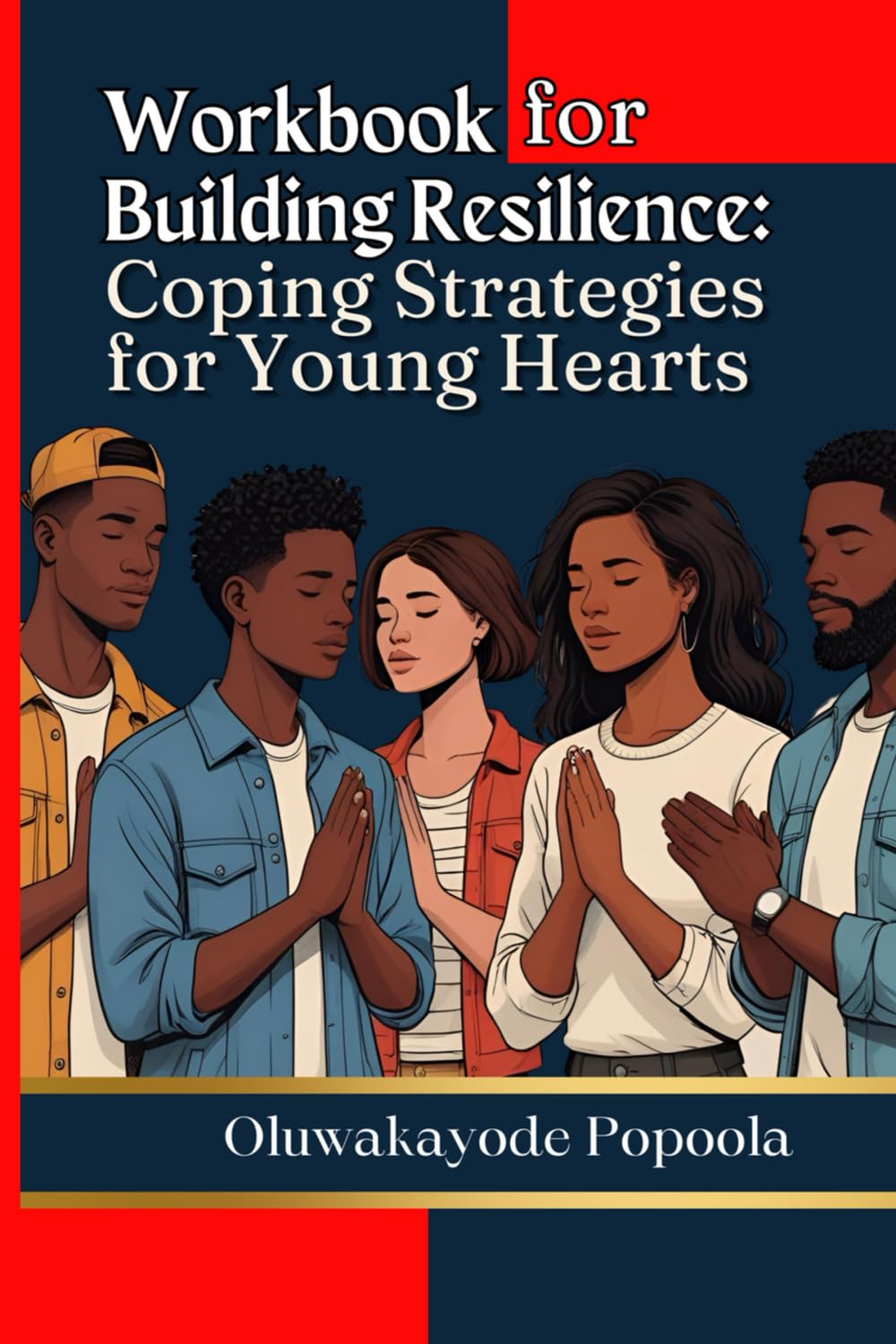 Workbook for Building Resilience: Coping Strategies for Young Hearts
