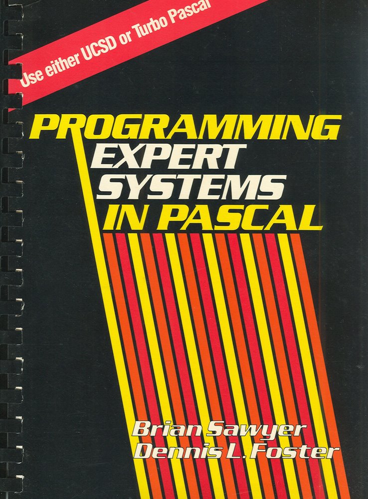 Programming Expert Systems in PASCAL (General Trade): 9780471842675 ...