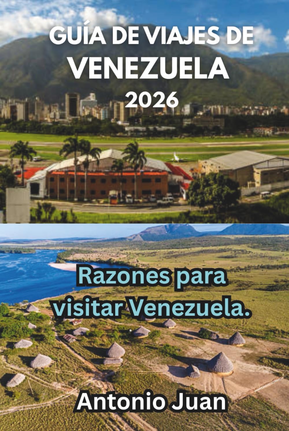 GUÍA DE VIAJES DE VENEZUELA 2026: Razones para visitar Venezuela.