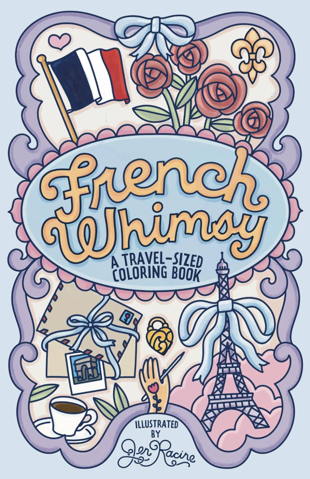 French Whimsy: A Travel-Sized Coloring Book (World of Whimsy)