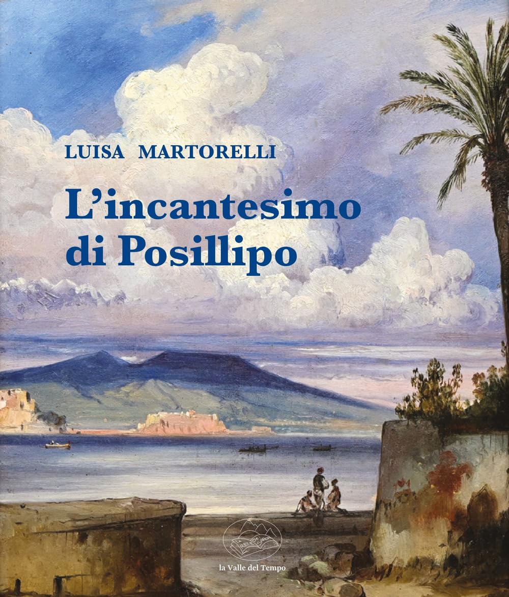 L'incantesimo di Posillipo Felice Ferrara analyser la peinture de paysage napolitaine