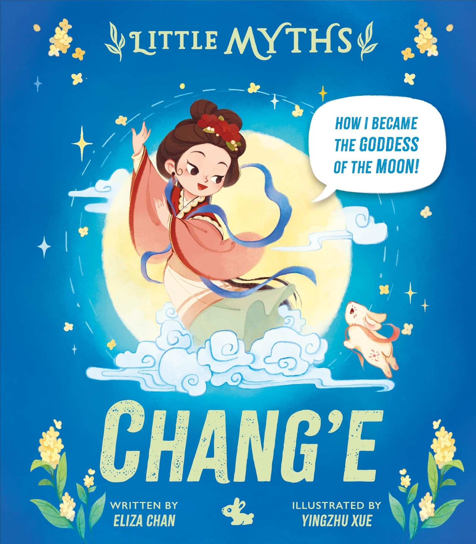 Little Myths: Chang'e by Eliza Chan (Hardback Book)