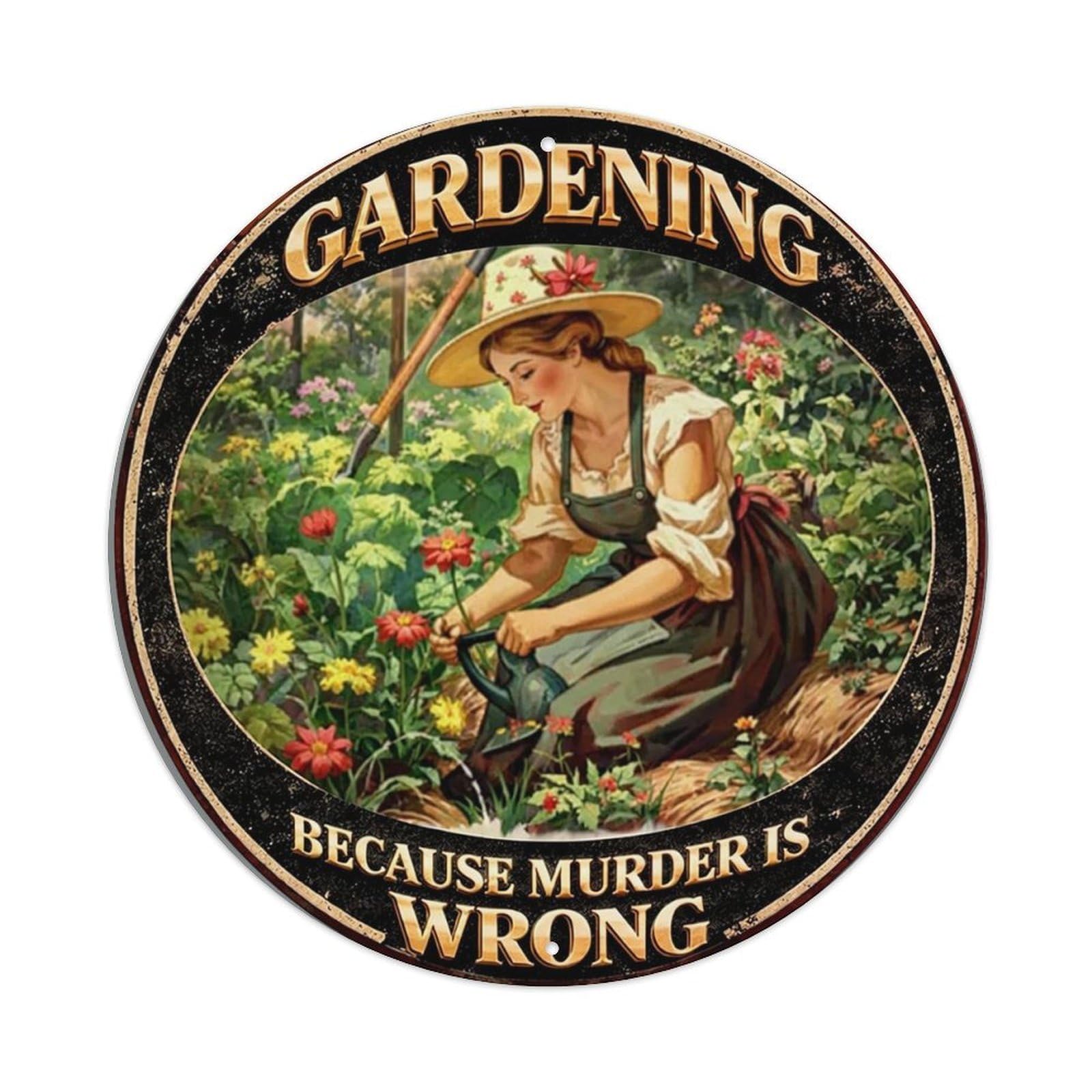 Gardening Because Murder Is Wrong Vintage Metal Tin Sign Retro Wall Decor for Home Bar Garage Cafe, Indoor & Outdoor Decorative，circle Metal Poster, 8x8 Inch