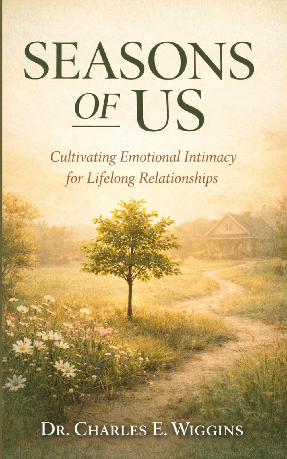 Seasons of Us: Cultivating Emotional Intimacy for Lifelong Relationships